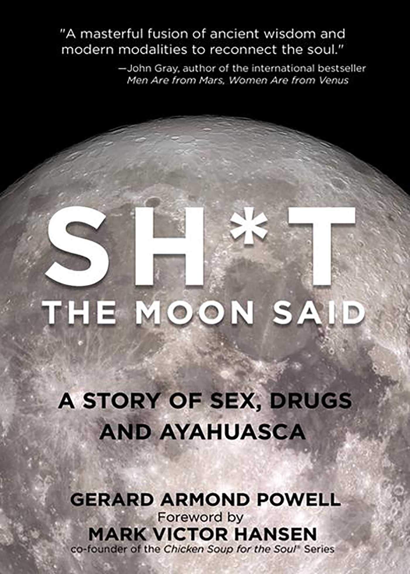 Sh*t the Moon Said: A Story of Sex, Drugs, and Ayahuasca,Used