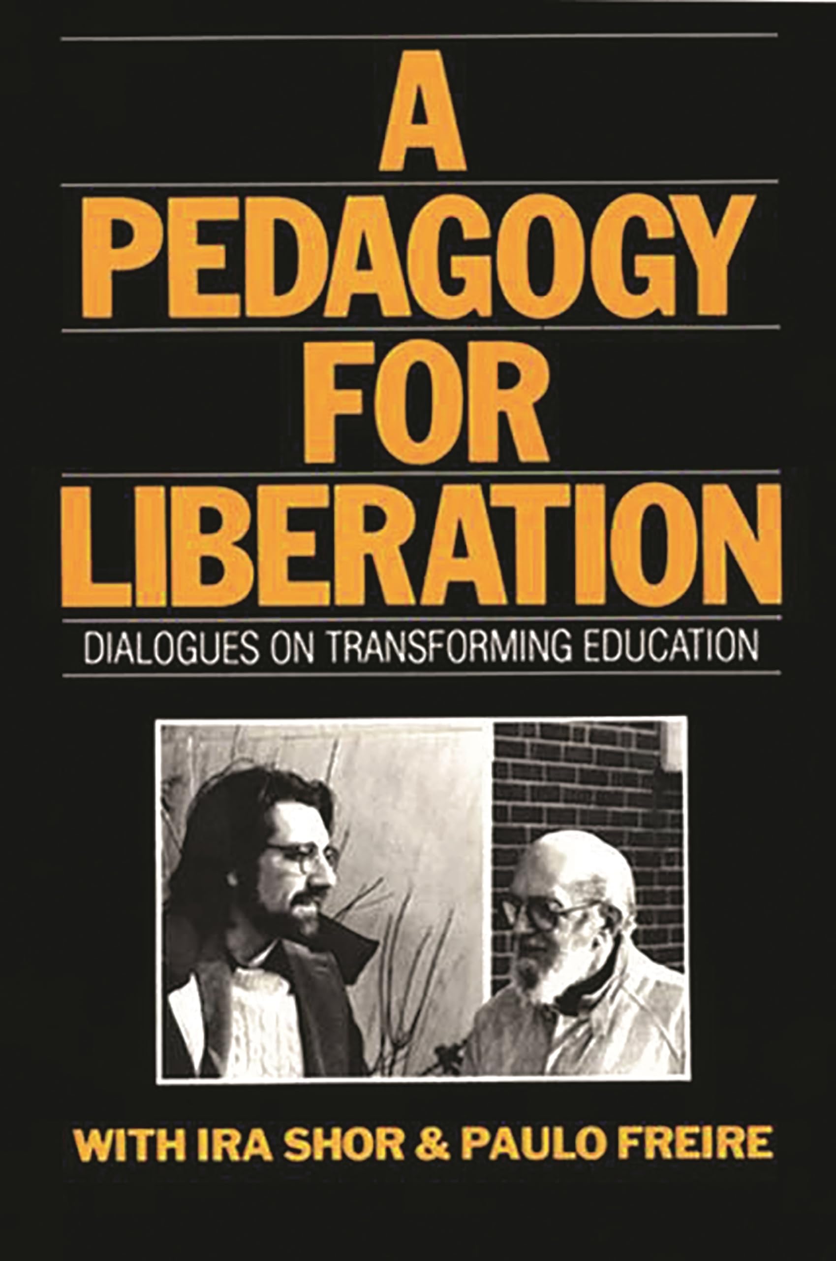 A Pedagogy for Liberation: Dialogues on Transforming Education,Used