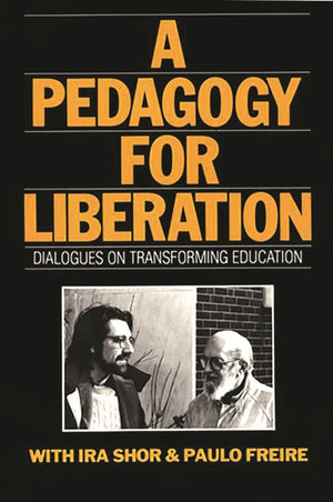 A Pedagogy for Liberation: Dialogues on Transforming Education,Used