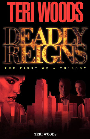 Deadly Reigns: The First of a Trilogy,Used