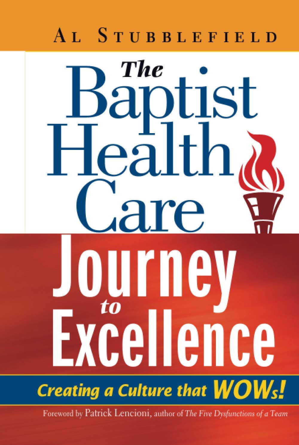 The Baptist Health Care Journey to Excellence: Creating a Culture that WOWs!,Used