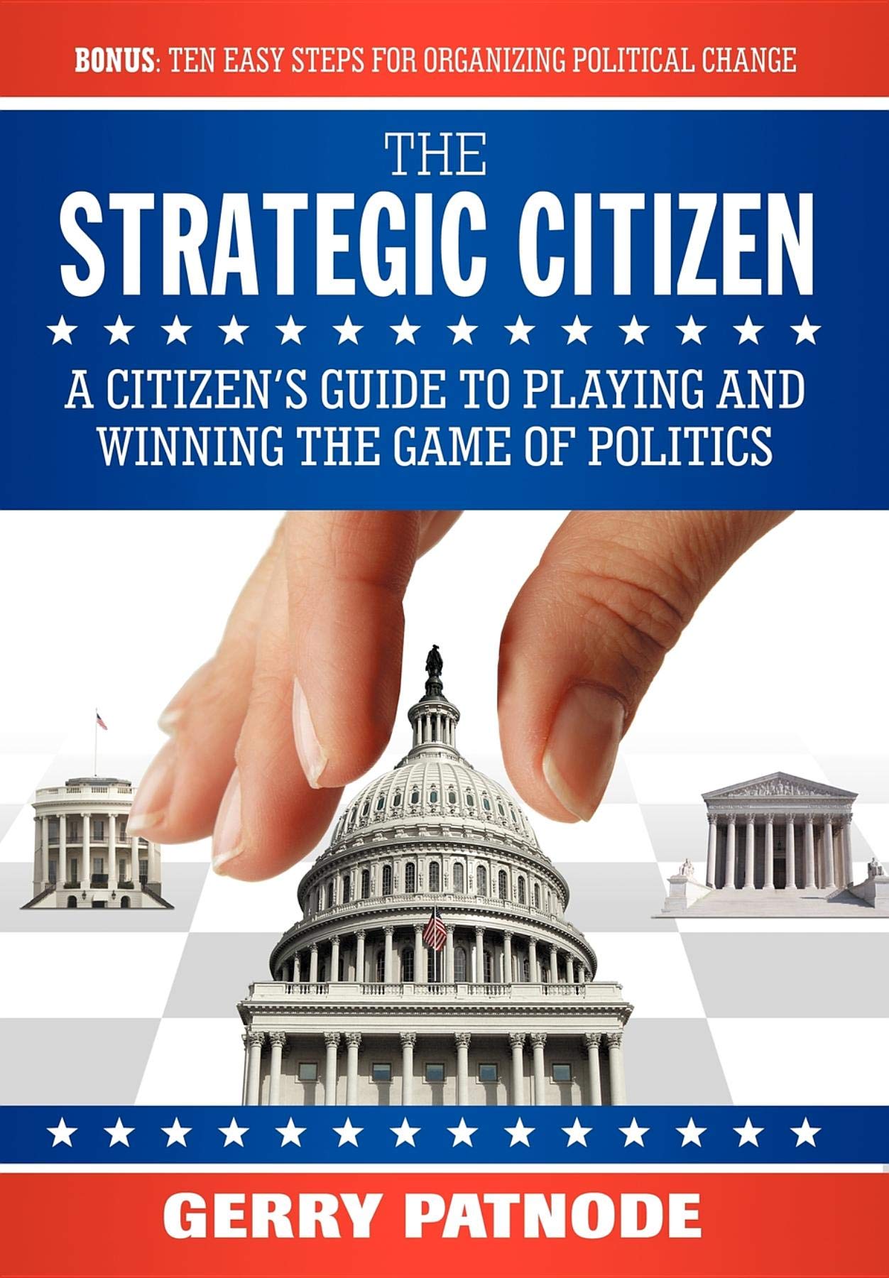 Strategic Citizen: A Citizen's Guide to Playing and Winning the Game of Politics,Used