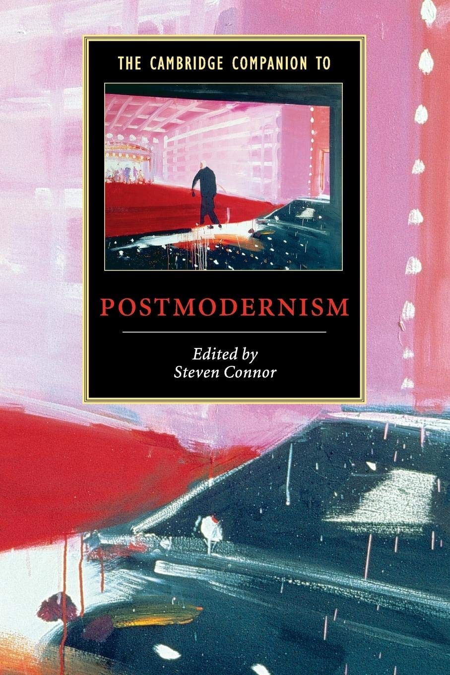 The Cambridge Companion to Postmodernism (Cambridge Companions to Literature),New