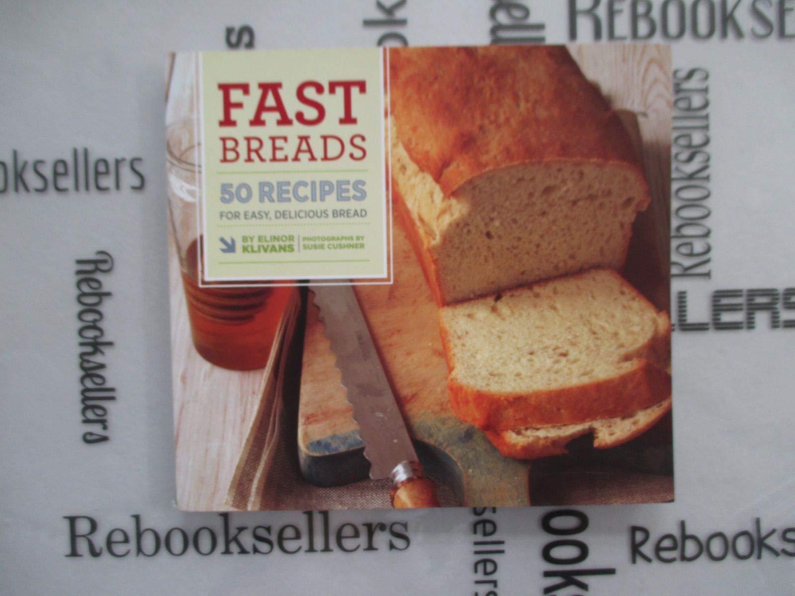 Fast Breads: 50 Recipes for Easy, Delicious Bread,Used