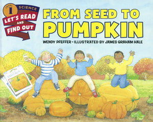 From Seed To Pumpkin (Turtleback School & Library Binding Edition) (Let'sreadandfindout Science, Stage 1),New