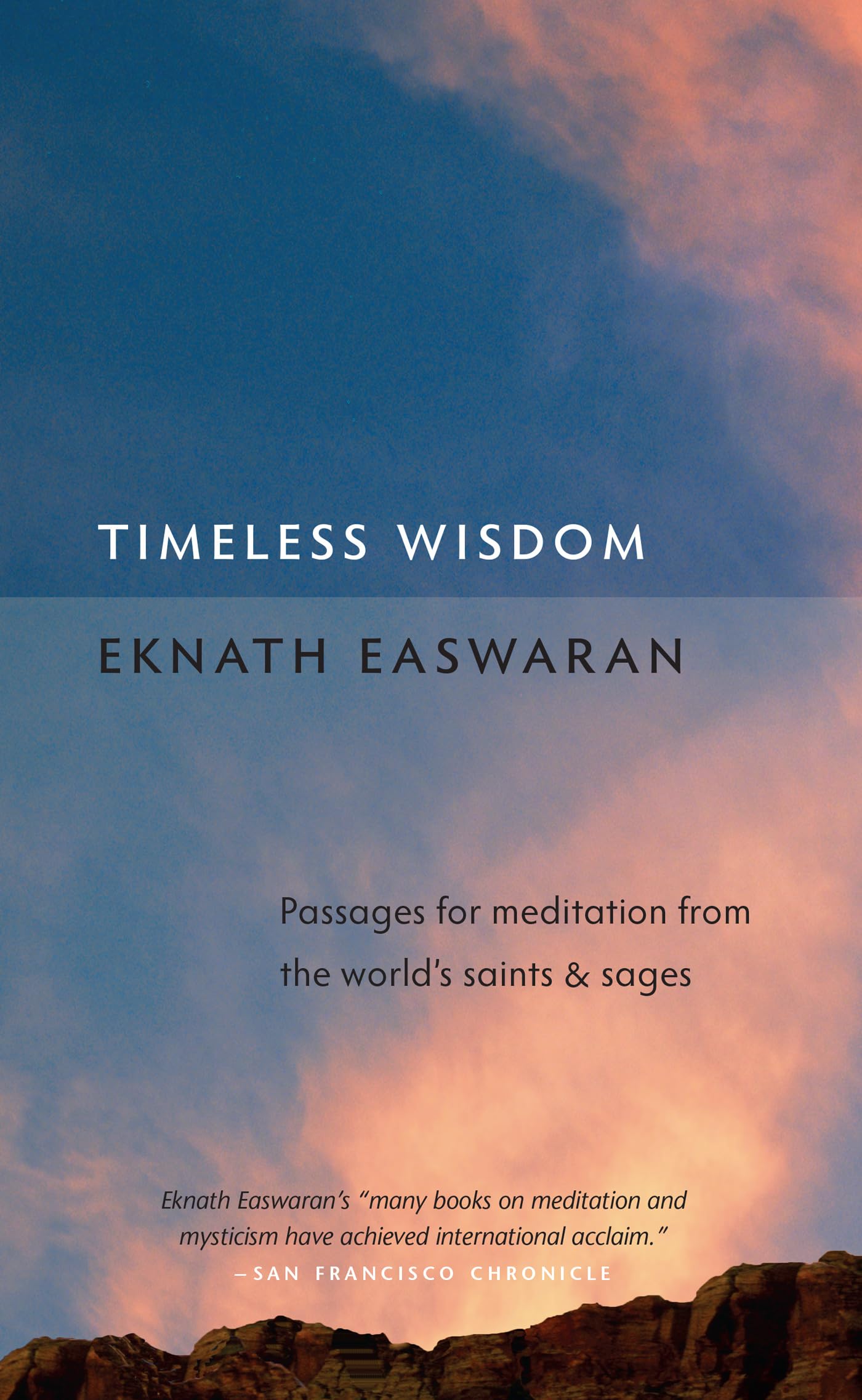 Timeless Wisdom: Passages for Meditation from the World's Saints & Sages (Essential Easwaran Library, 4),Used