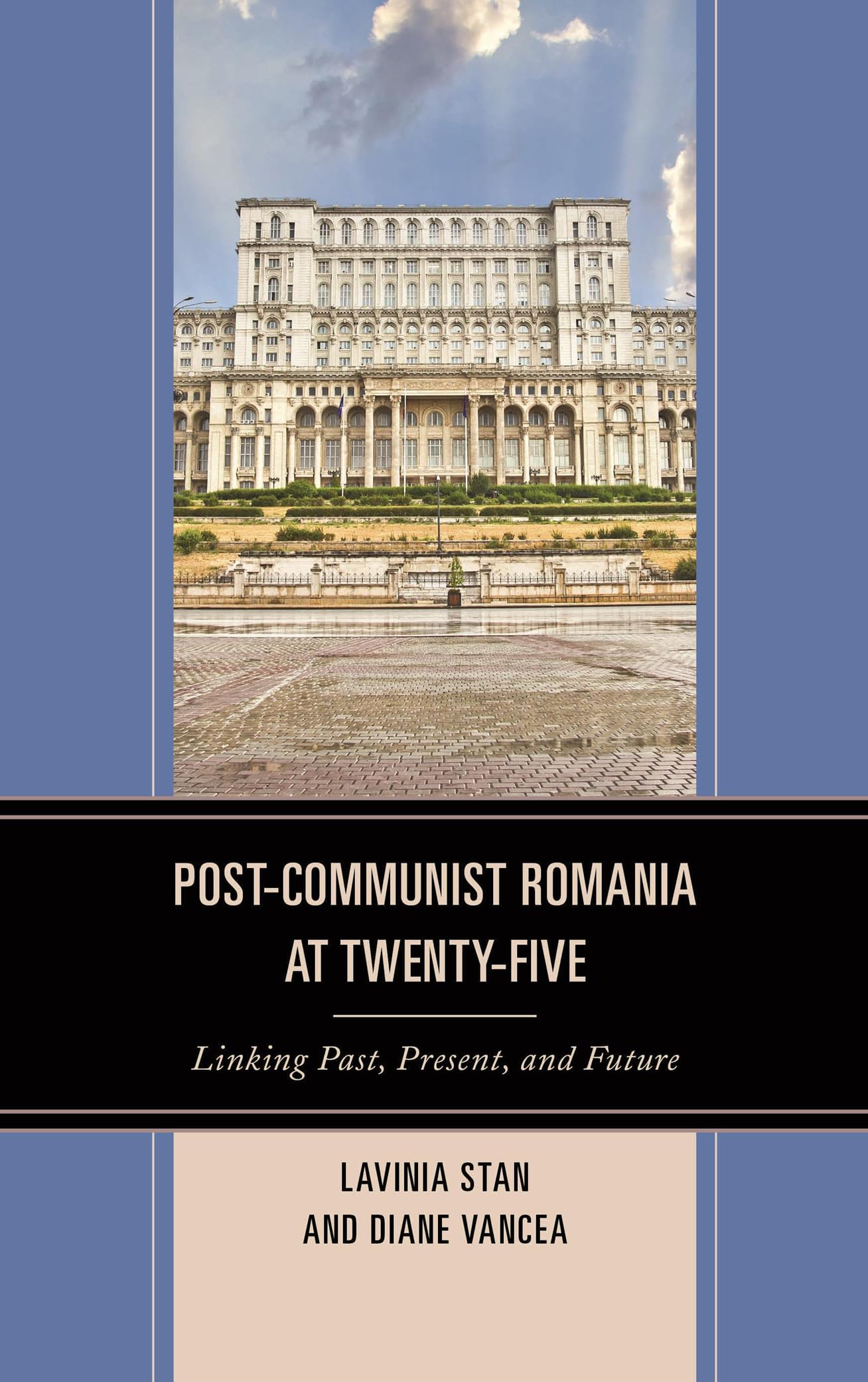 PostCommunist Romania at TwentyFive: Linking Past, Present, and Future,Used