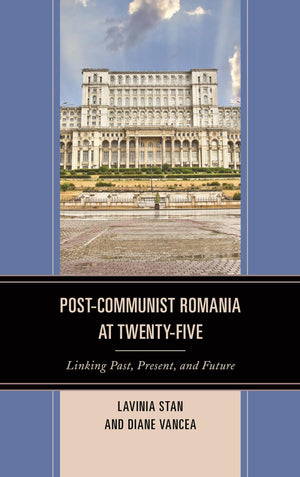PostCommunist Romania at TwentyFive: Linking Past, Present, and Future,Used