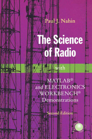 The Science of Radio: With MATLAB and Electronics Workbench Demonstrations, 2nd Edition,Used
