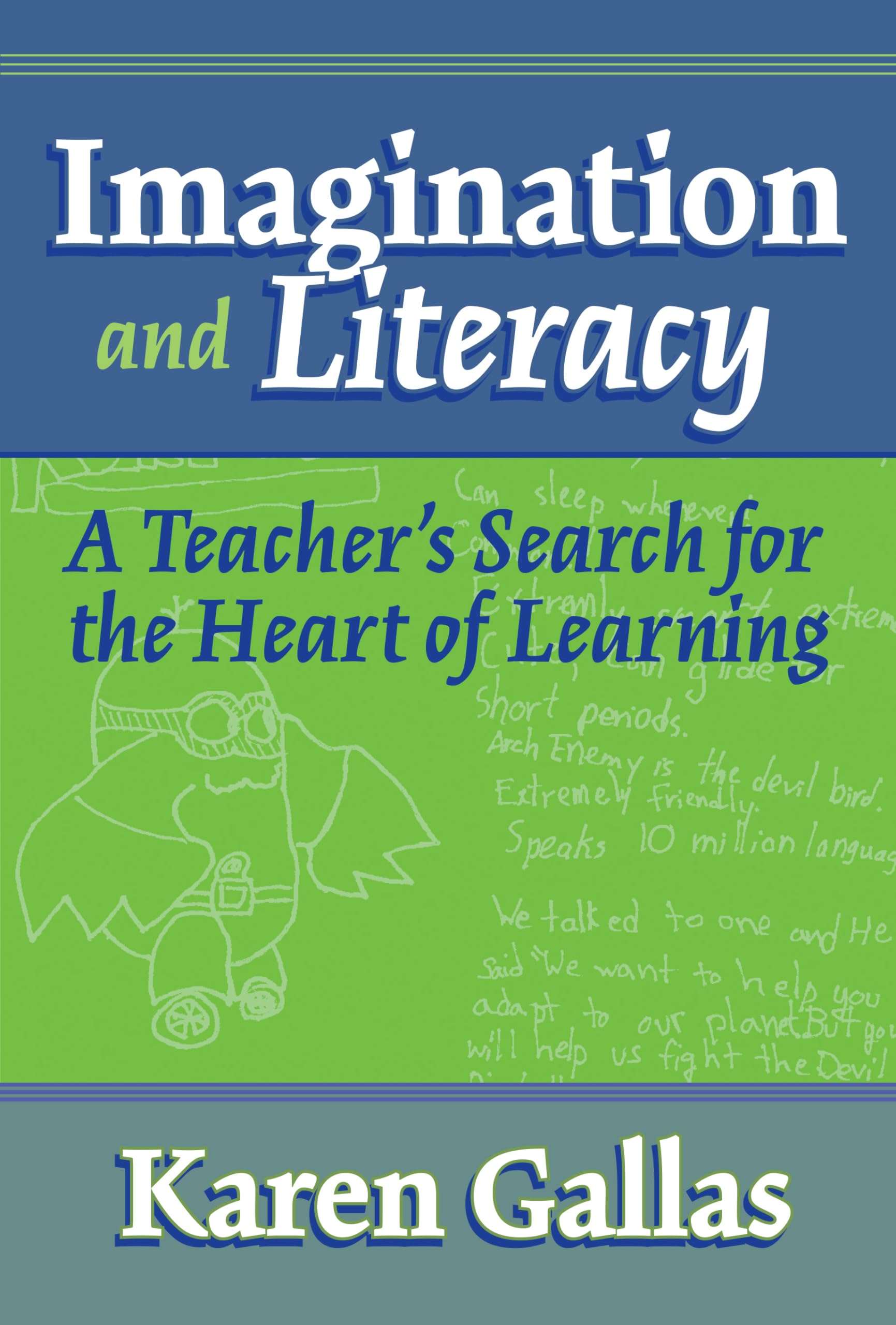 Imagination And Literacy: A Teacher'S Search For The Heart Of Learning (Practitioner Inquiry Series),Used