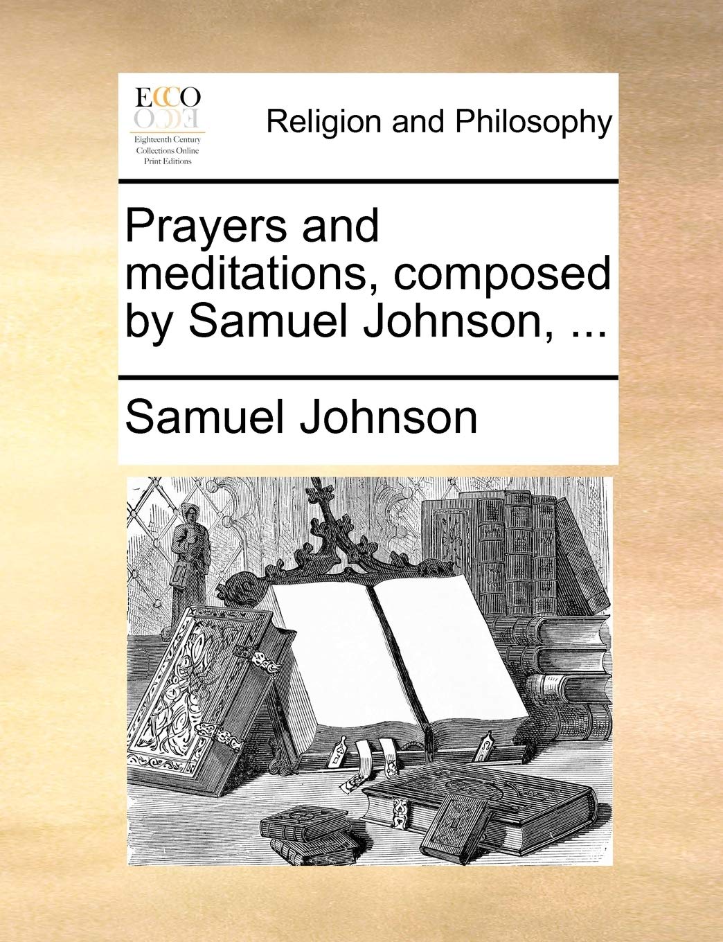 Prayers and Meditations, Composed by Samuel Johnson, ...,Used