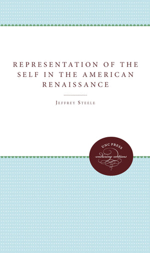 The Representation Of The Self In The American Renaissance,Used