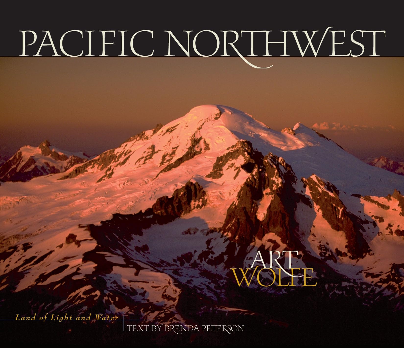 Pacific Northwest: Land of Light and Water,New