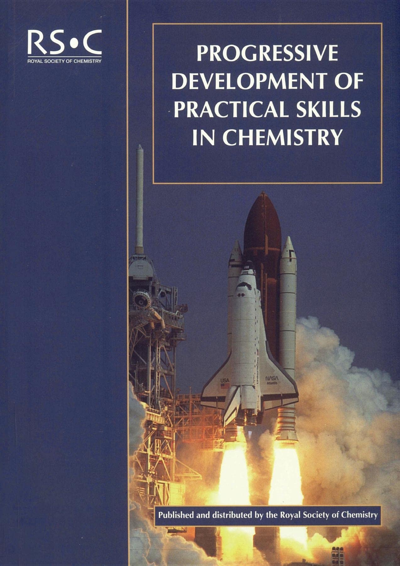 Progressive Development Of Practical Skills In Chemistry: A Guide To Earlyundergraduate Experimental Work,New