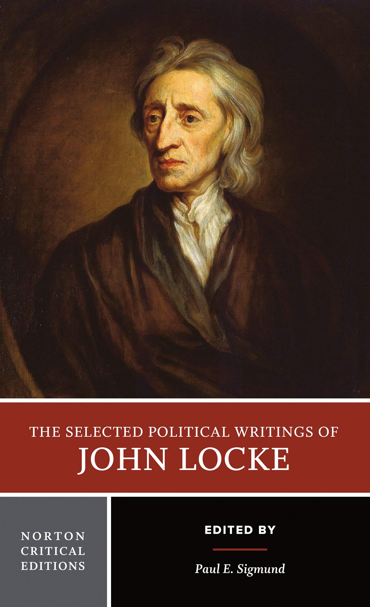 The Selected Political Writings Of John Locke (Norton Critical Editions),Used