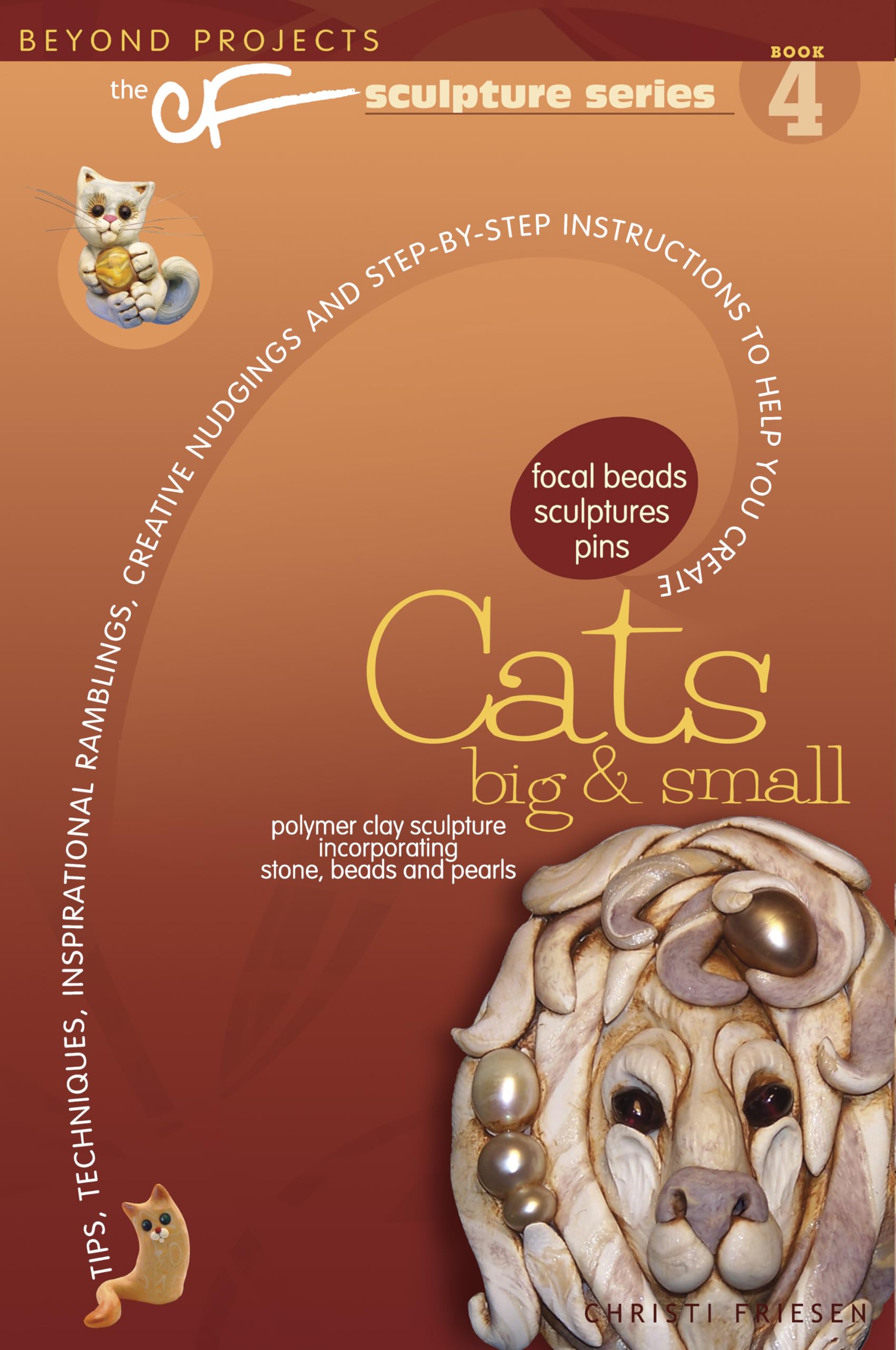Cats Big & Small (Beyond Projects: The CF Sculpture Series, Book 4),Used