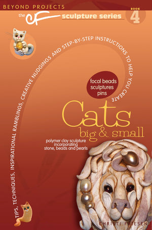 Cats Big & Small (Beyond Projects: The CF Sculpture Series, Book 4),Used