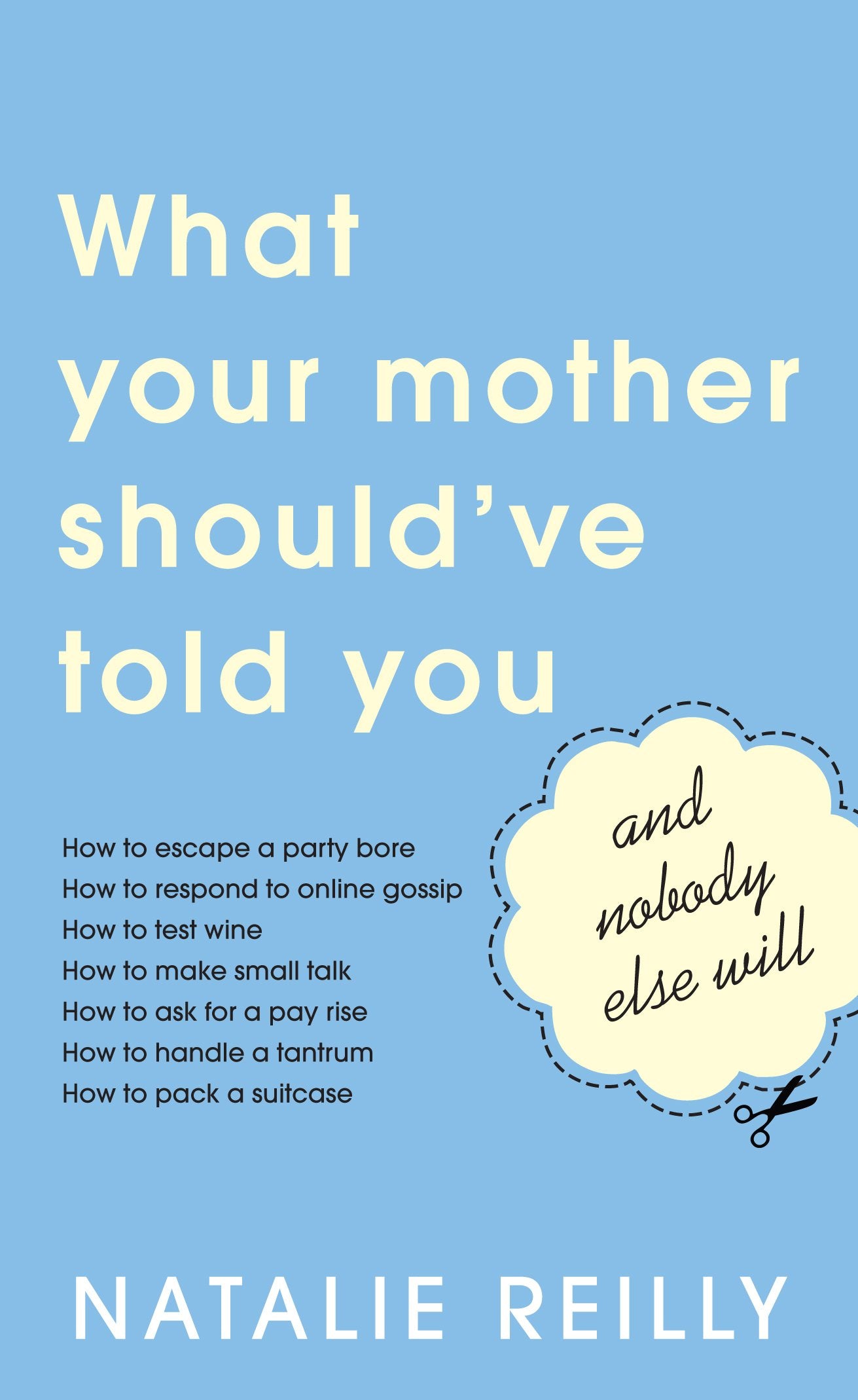 What Your Mother Should've Told You and Nobody Else Will,Used