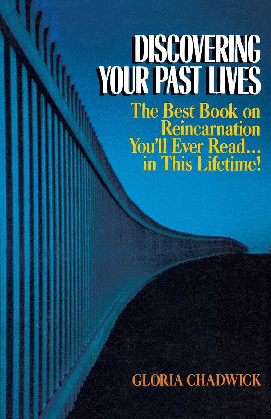 Discovering Your Past Lives: The Best Book On Reincarnation You'Ll Ever Read In This Lifetime,New