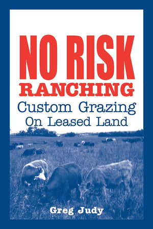 No Risk Ranching: Custom Grazing on Leased Land,Used