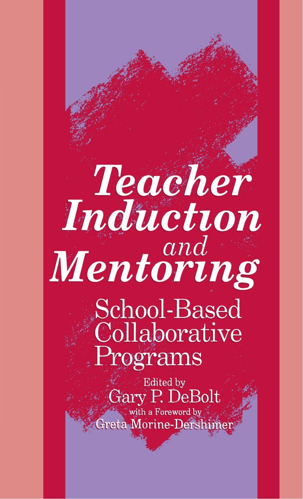 Teacher Induction and Mentoring: SchoolBased Collaborative Programs (S U N Y Series, Educational Leadership) (S U N Y SERIES ON,Used