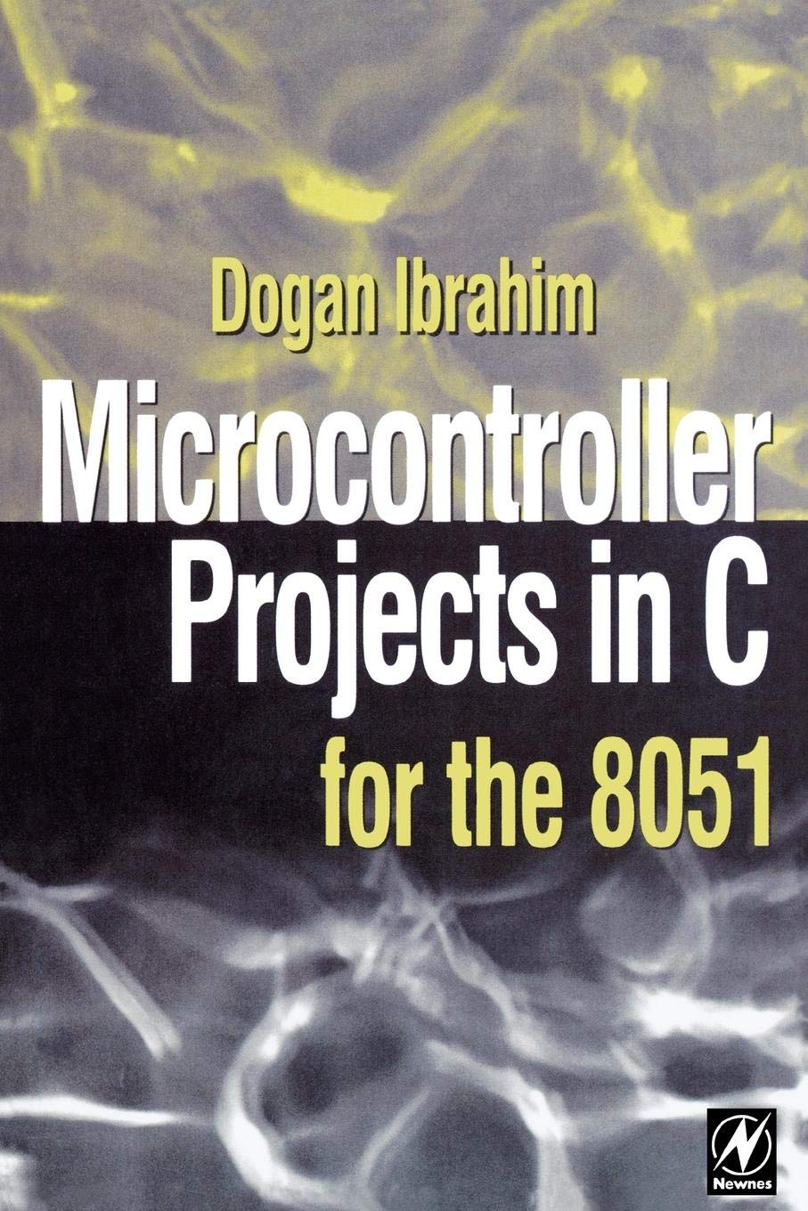 Microcontroller Projects in C for the 8051,New