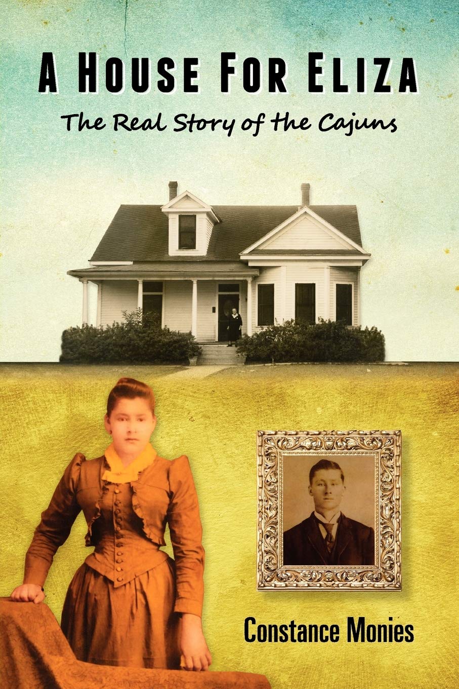 A House For Eliza: The Real Story Of The Cajuns,Used