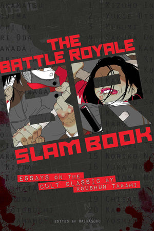 Battle Royale Slam Book: Essays on the Cult Classic by Koushun Takami,Used