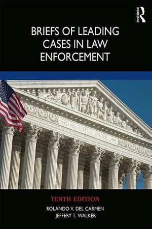 Briefs Of Leading Cases In Law Enforcement,New