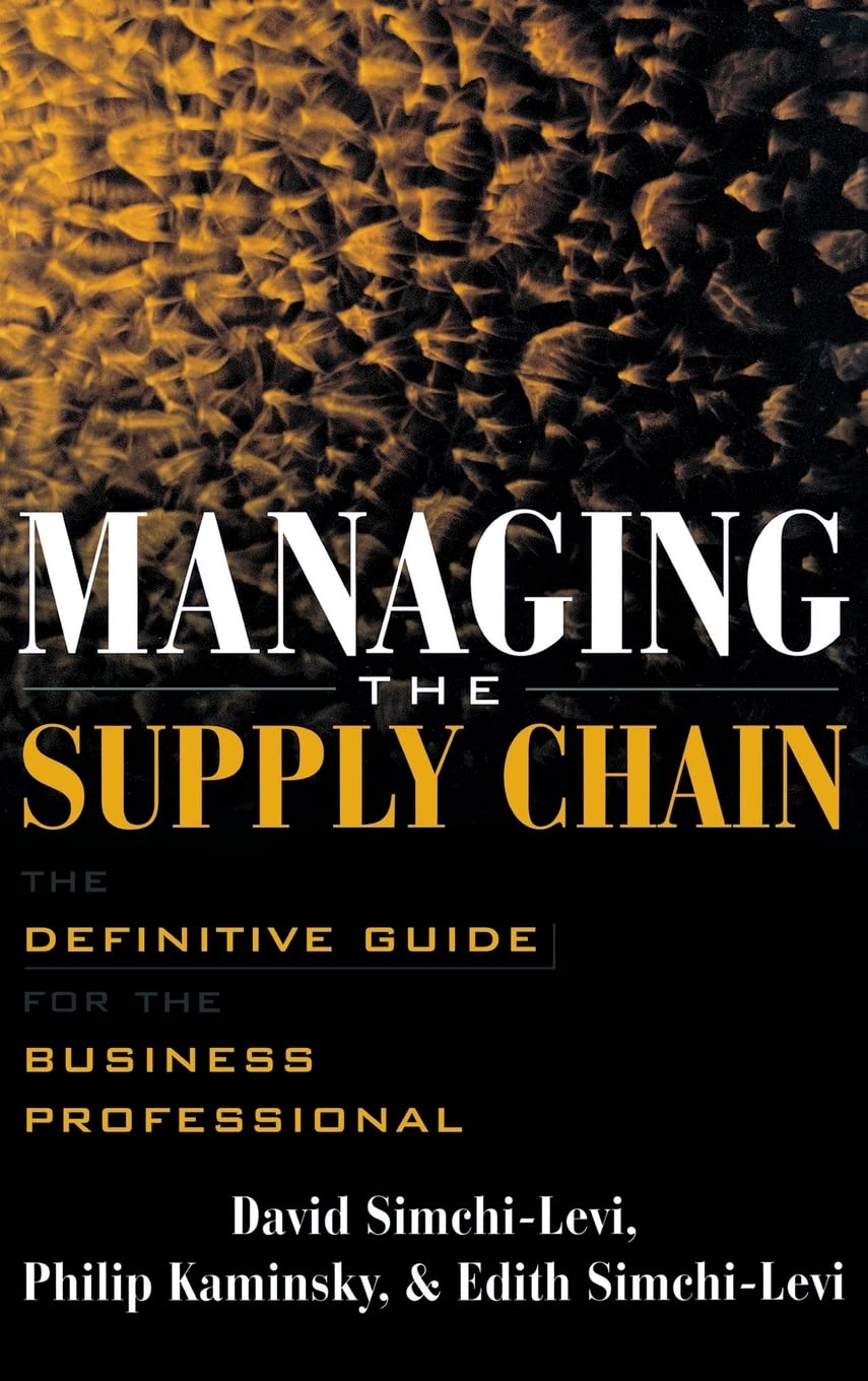 Managing the Supply Chain : The Definitive Guide for the Business Professional,New