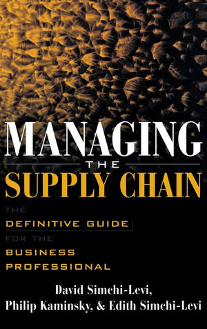 Managing the Supply Chain : The Definitive Guide for the Business Professional,Used