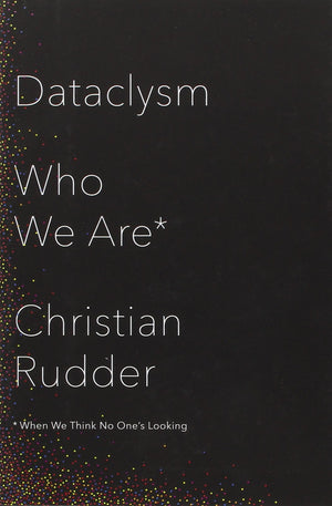 Dataclysm: Who We Are (When We Think No Ones Looking)-new