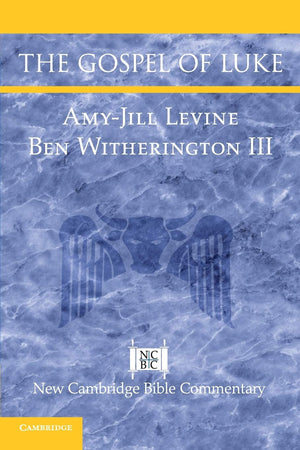 The Gospel of Luke (New Cambridge Bible Commentary),Used