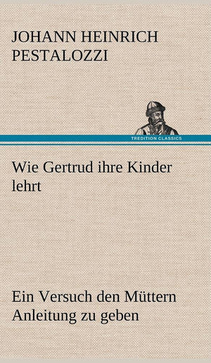 Wie Gertrud Ihre Kinder Lehrt (German Edition),Used