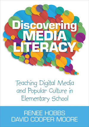 Discovering Media Literacy: Teaching Digital Media And Popular Culture In Elementary School,Used