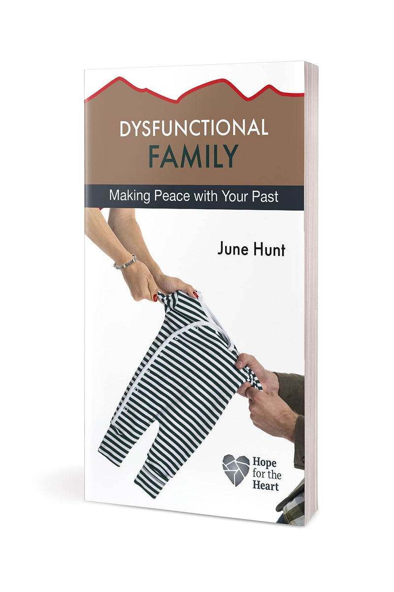 Dysfunctional Family: Making Peace with Your Past (Hope for the Heart),Used