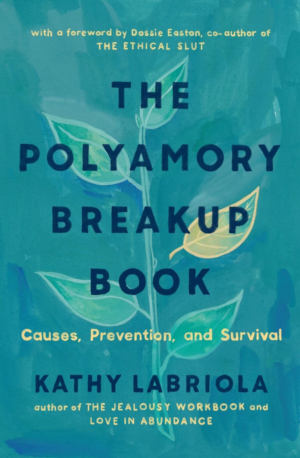 The Polyamory Breakup Book: Causes, Prevention, and Survival,Used