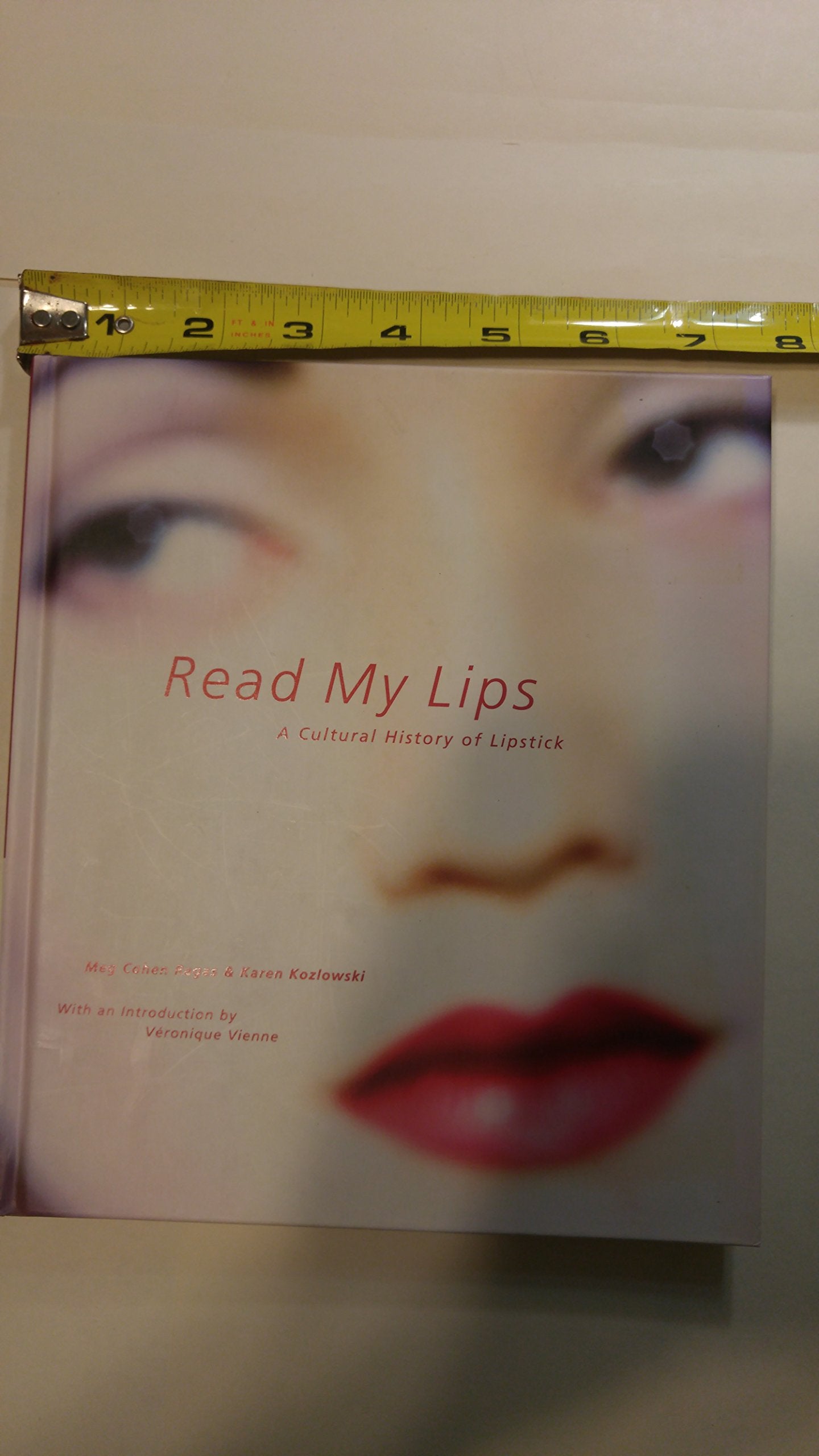 Read My Lips: A Cultural History of Lipstick,Used