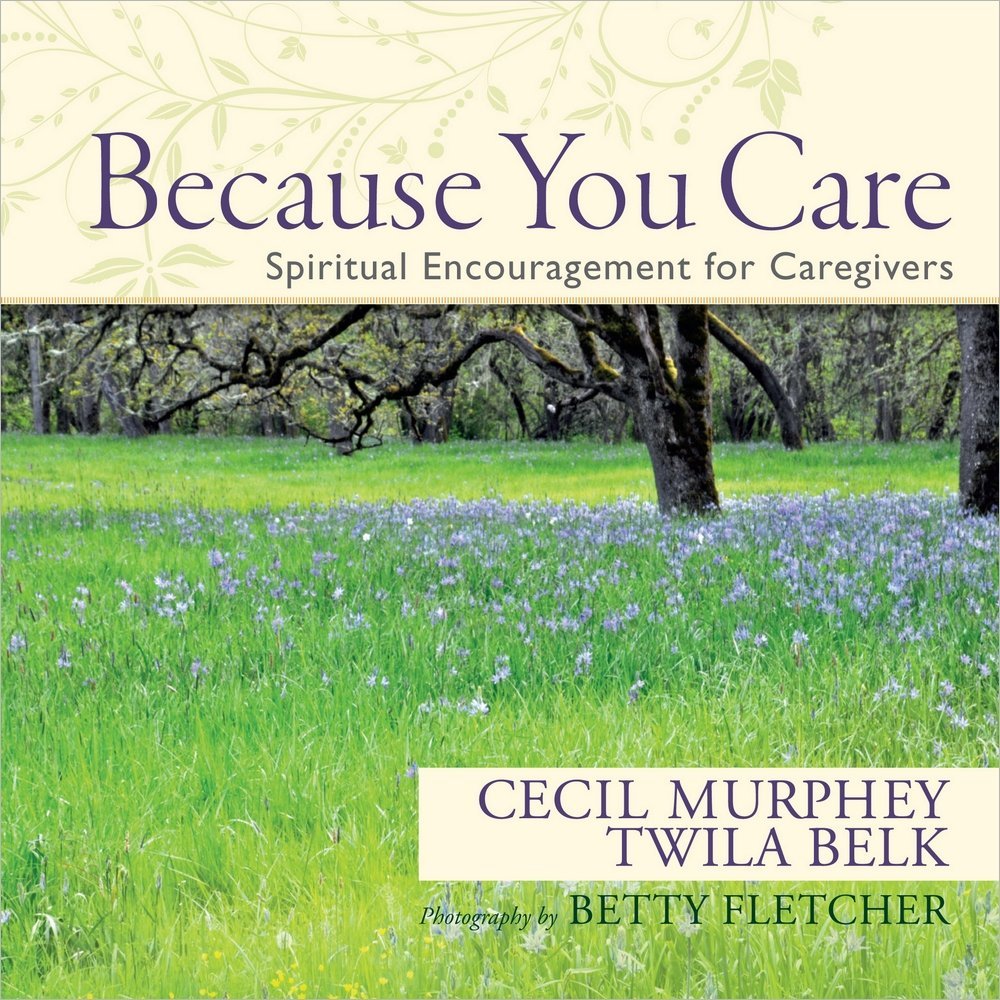 Because You Care: Spiritual Encouragement for Caregivers,Used