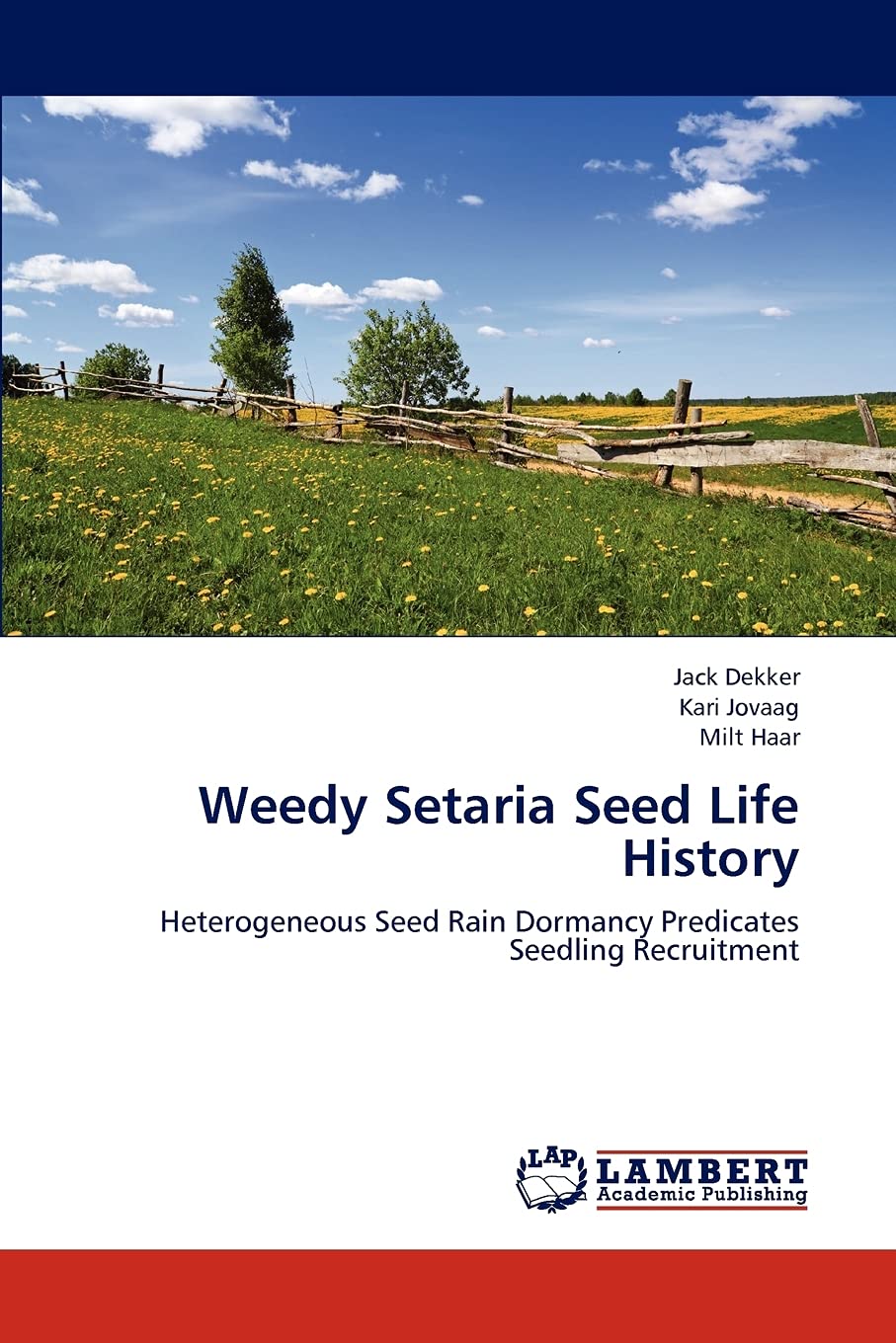Weedy Setaria Seed Life History: Heterogeneous Seed Rain Dormancy Predicates Seedling Recruitment,Used
