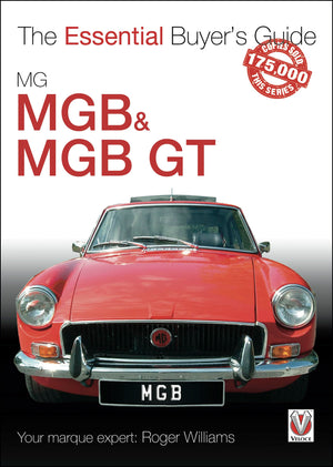 Mgb & Mgb Gt (The Essential Buyer'S Guide)