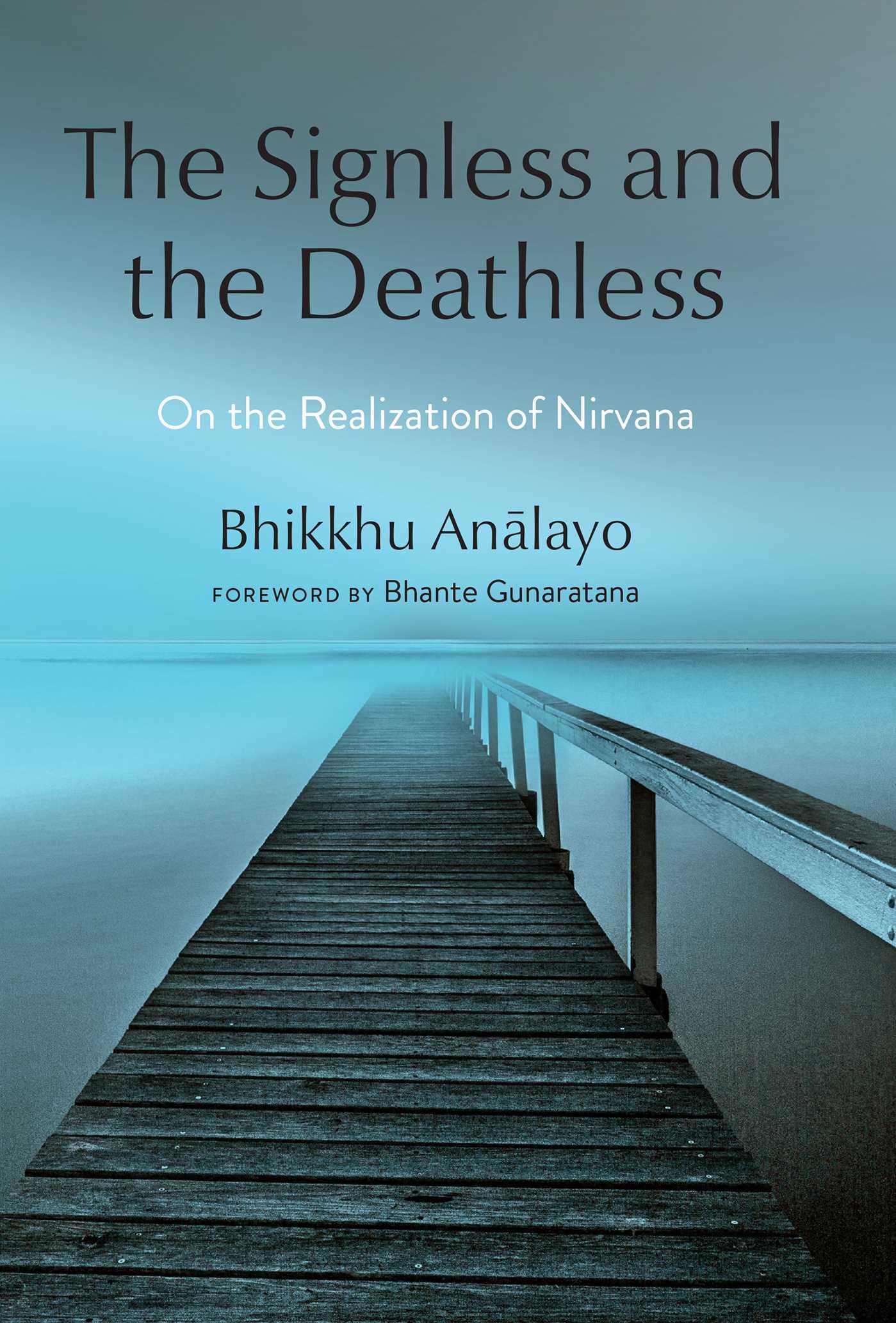 The Signless And The Deathless: On The Realization Of Nirvana,Used