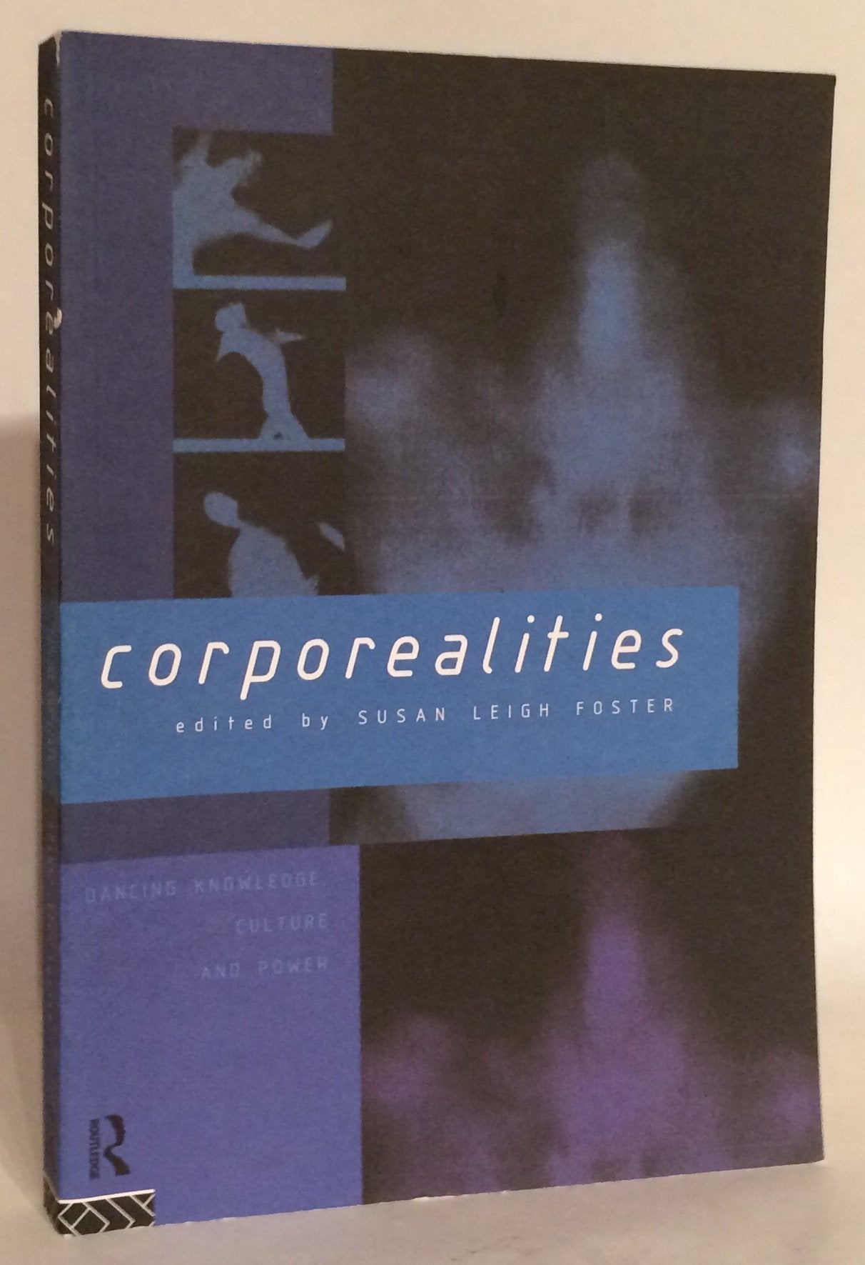 Corporealities: Dancing Knowledge, Culture And Power,Used