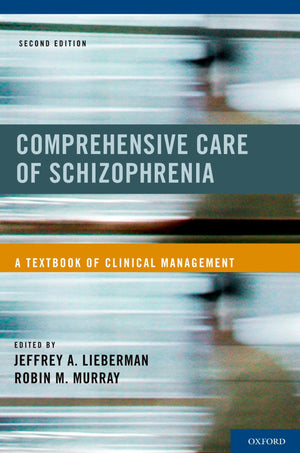 Comprehensive Care Of Schizophrenia: A Textbook Of Clinical Management