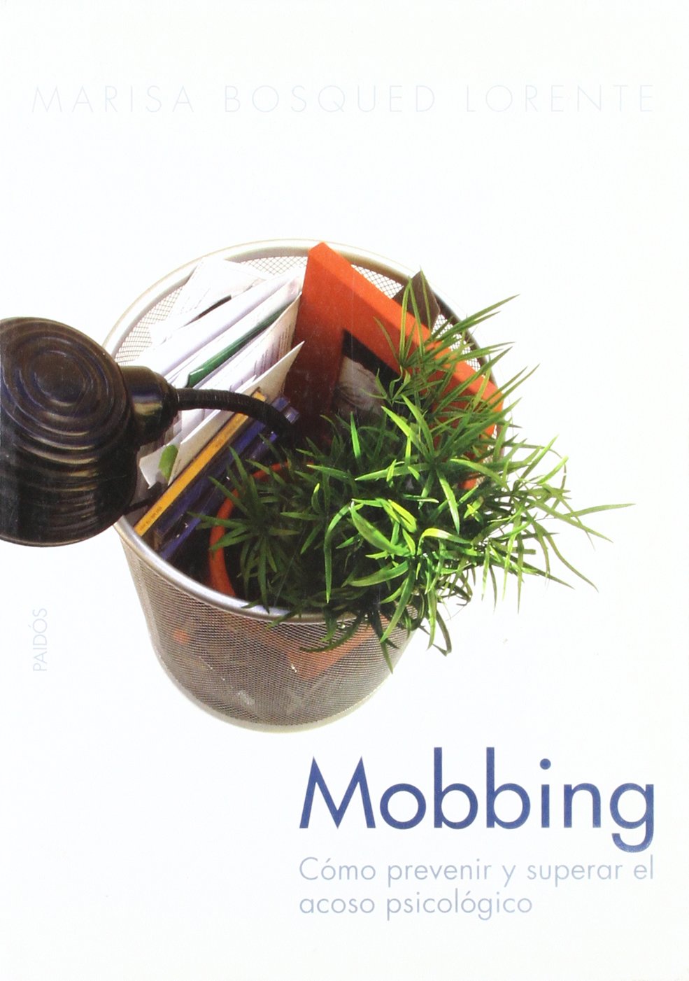 Mobbing: Cmo prevenir y superar el acoso psicolgico (Divulgacion Autoayuda / Selfhelp Disclosure) (Spanish Edition),Used