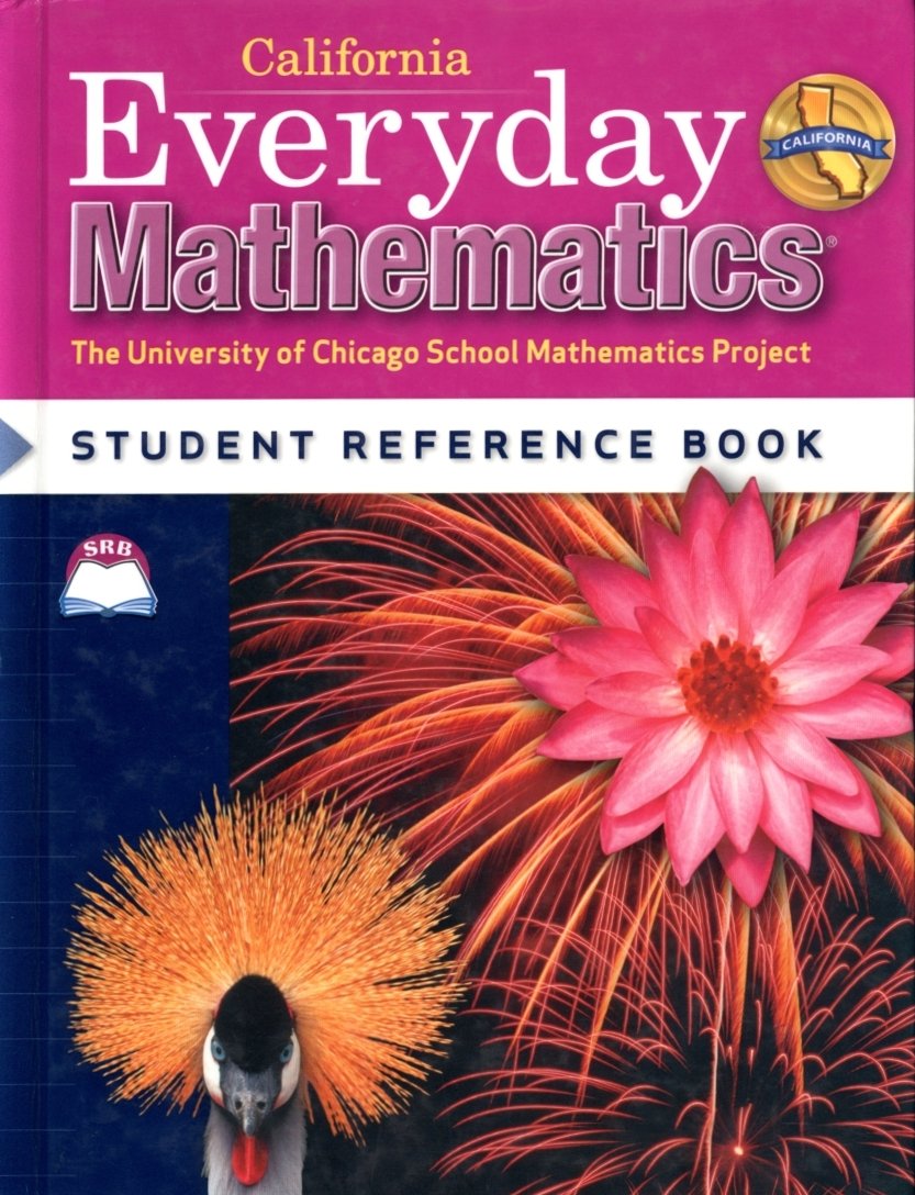 Everyday Mathematics California Edition Student Reference Book Grade 4 (Califorinia Student Textbook Grade 4, 2008 version),Used