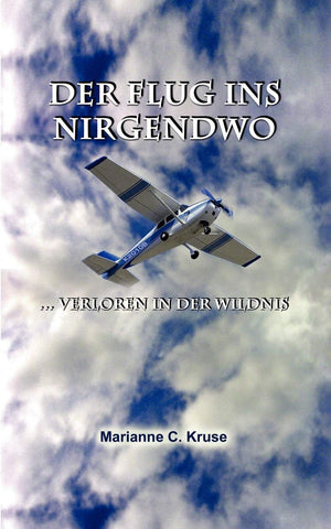 Der Flug ins Nirgendwo: ... verloren in der Wildnis (German Edition),Used