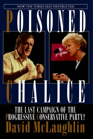 Poisoned Chalice: How the Tories SelfDestructed,Used