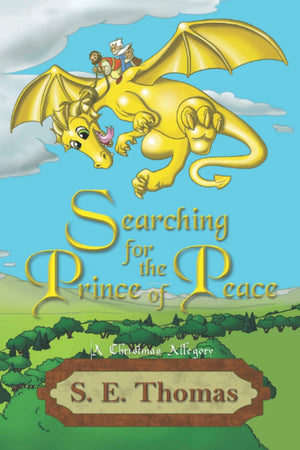Searching for the Prince of Peace: A Christmas Allegory,Used