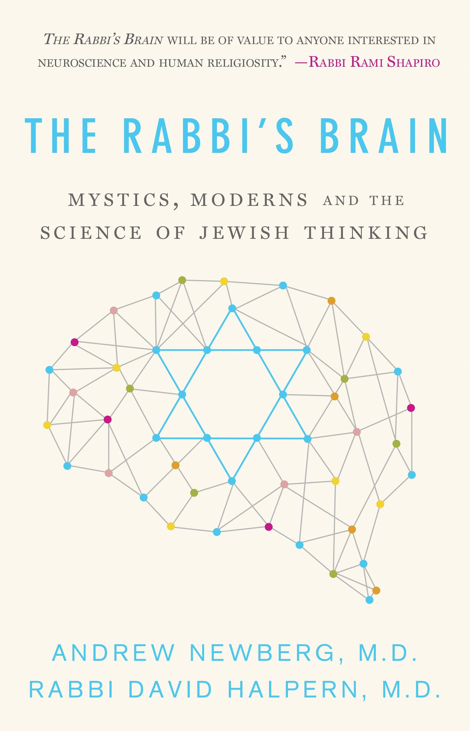 The Rabbis Brain: Mystics, Moderns and the Science of Jewish Thinking,Used
